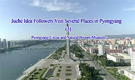 Juche Idea Followers Visit Several Places in Pyongyang (3)